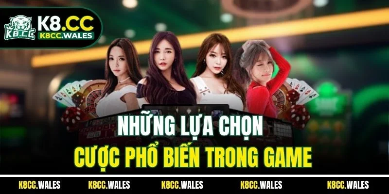 Những lựa chọn cược phổ biến trong game