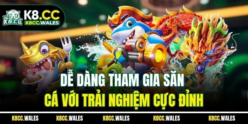 Dễ dàng tham gia săn cá với trải nghiệm cực đỉnh