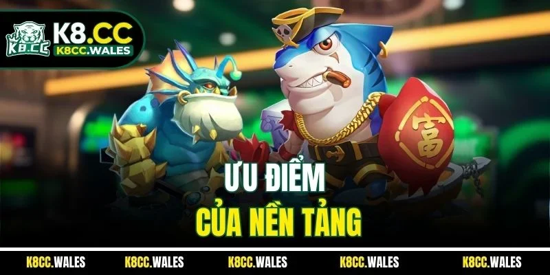 Ưu điểm của nền tảng