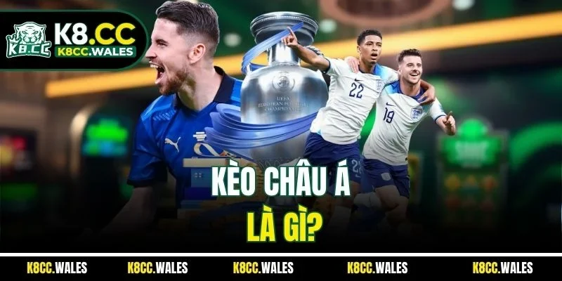 Kèo châu Á là gì?