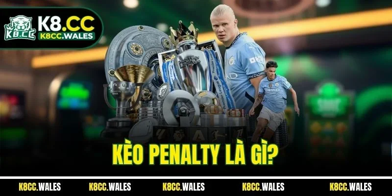 Kèo penalty là gì?