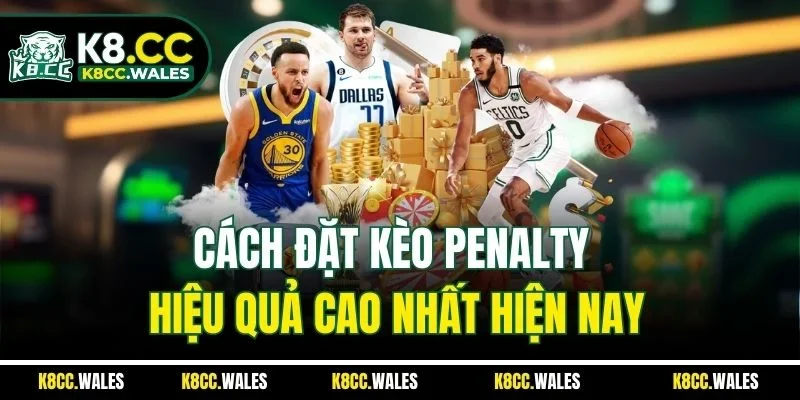 Cách đặt kèo penalty hiệu quả cao nhất hiện nay