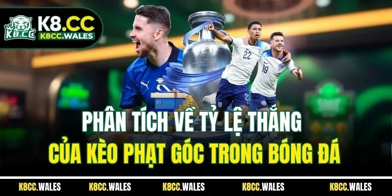 Phân tích về tỷ lệ thắng của kèo phạt góc trong bóng đá