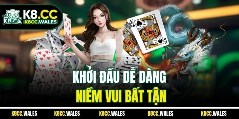 Khởi đầu dễ dàng, niềm vui bất tận