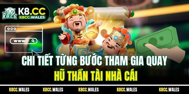 Chi tiết từng bước tham gia quay hũ thần tài nhà cái