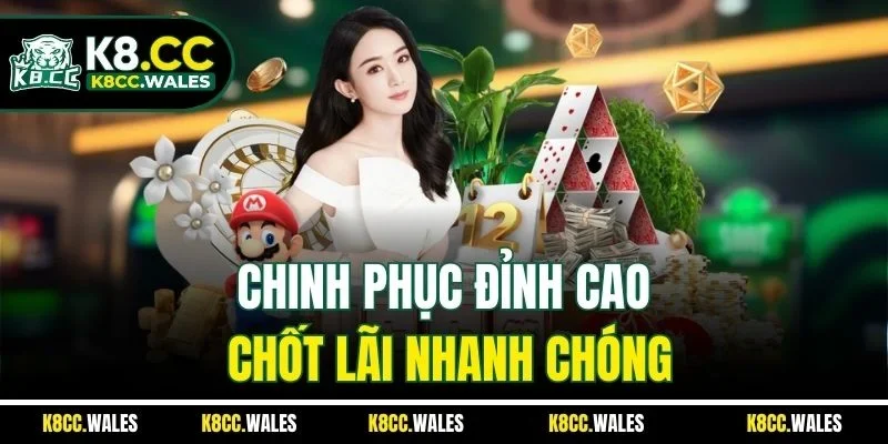 Chinh phục đỉnh cao, chốt lãi nhanh chóng
