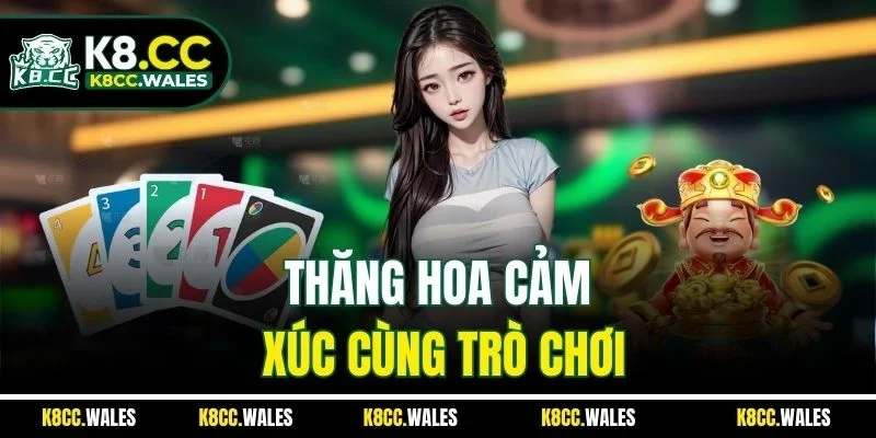 Thăng hoa cảm xúc cùng trò chơi